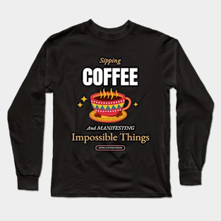 Coffee Fuels My Dreams Long Sleeve T-Shirt